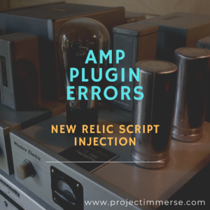 WordPress AMP Plugin Errors due to New Relic Javascript Injection