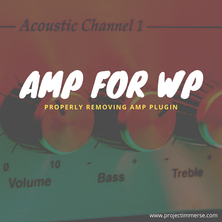 AMP for WP - Removing AMP Plugin