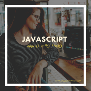 Javascript’s call, apply and bind methods