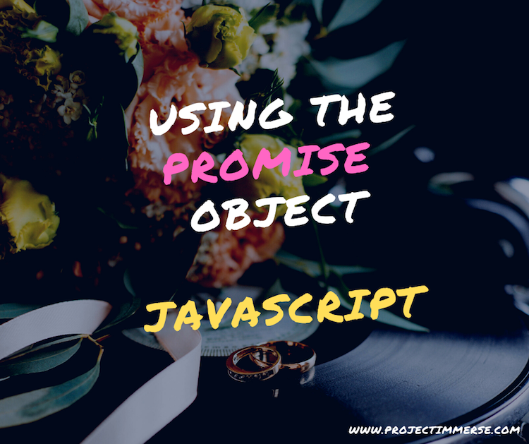 Using the Promise Object in Javascript