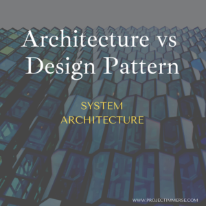 Architecture vs Design Pattern