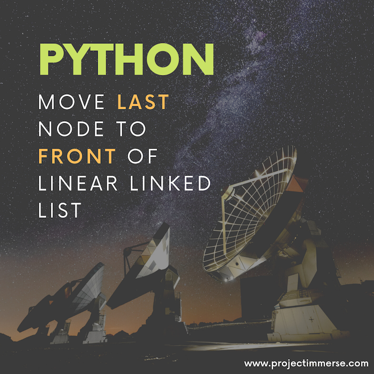 Python - Move Last Node to Front of Linear Linked List