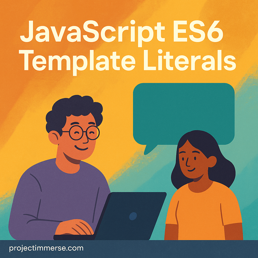 Flat painterly illustration of two developers under the heading JavaScript ES6 Template Literals with projectimmerse.com watermark