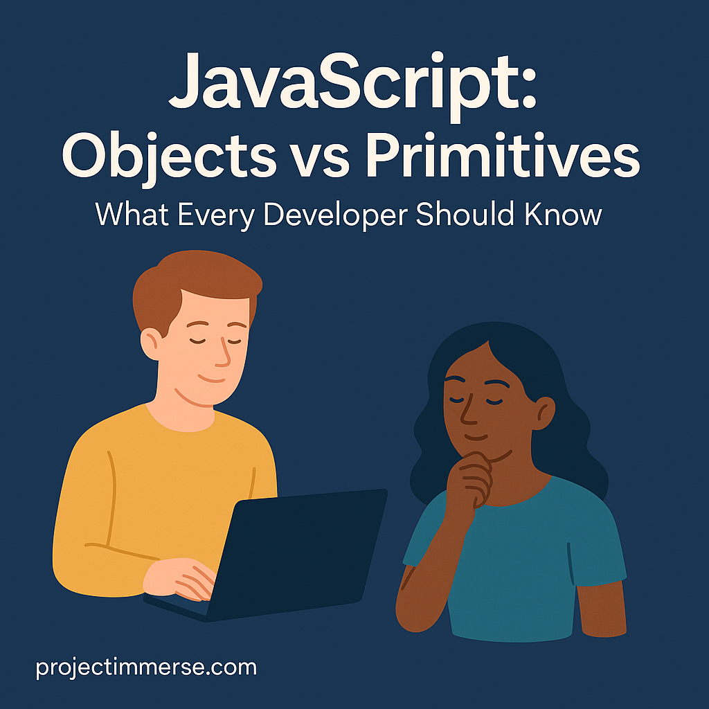 Flat illustration of two developers under the heading JavaScript Objects vs Primitives with projectimmerse.com watermark